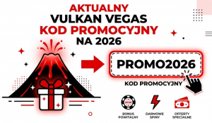 Aktualny Vulkan Vegas kod promocyjny na 2026