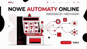 Nowe automaty online innowacje i mechaniki